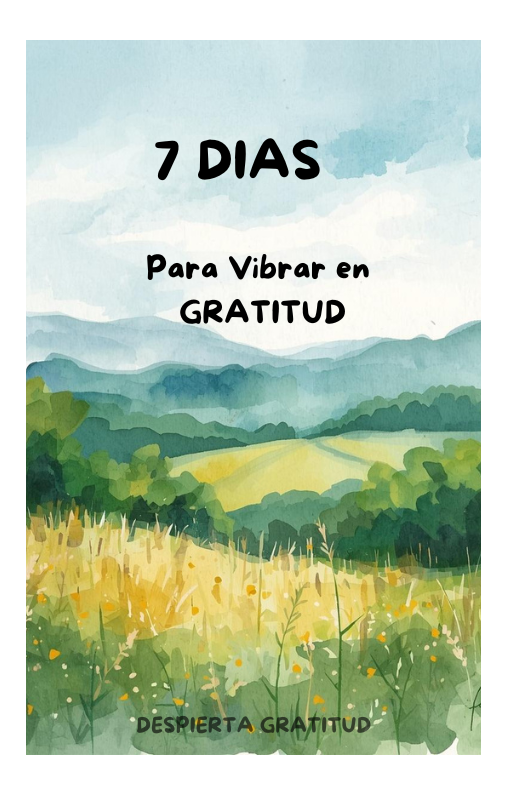 7 Dias Para Vibrar En Gratitud
