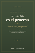 NO ES TU HIJO, ES EL PROCESO