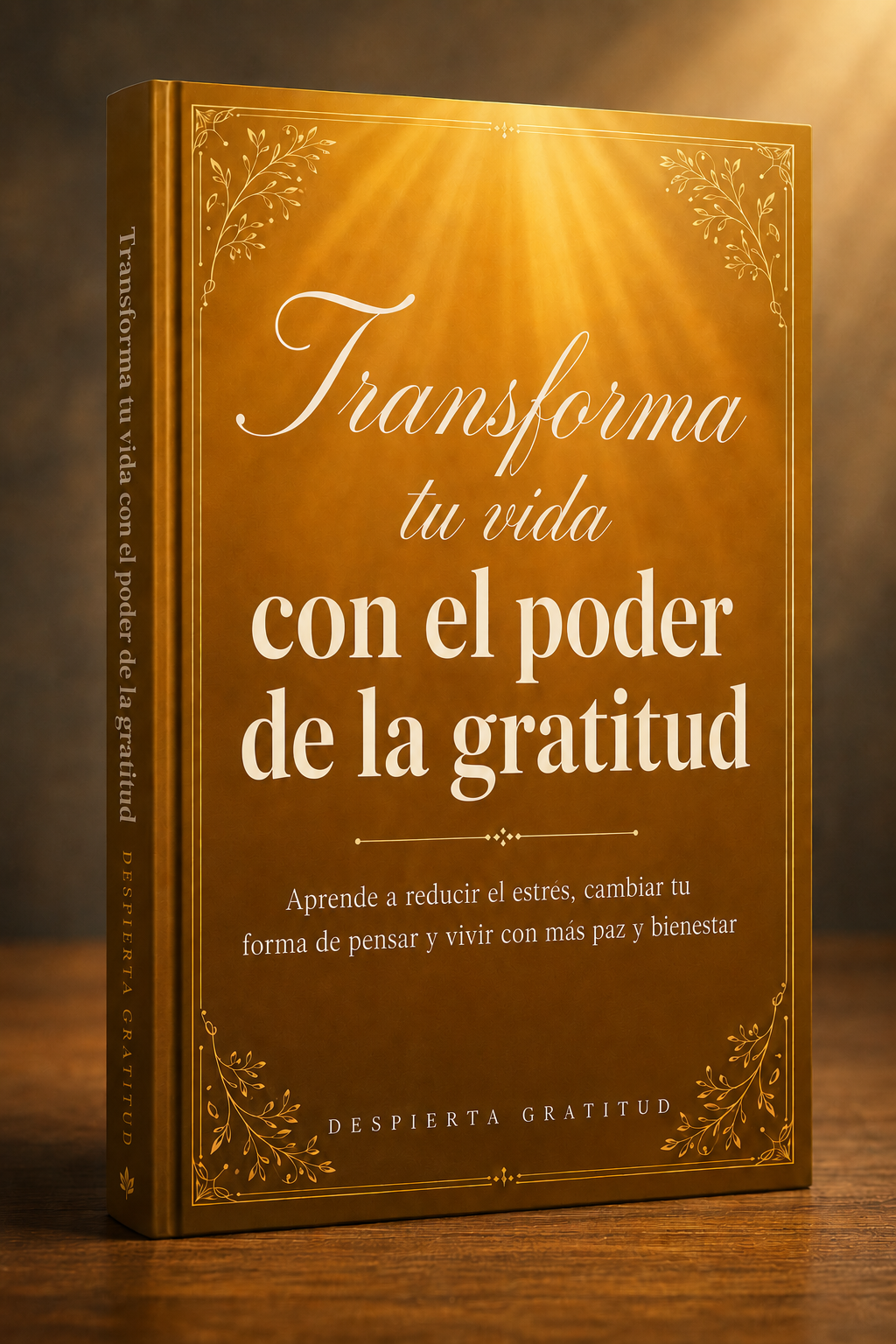 Transforma tu vida con el poder de la gratitud + 2 BONOS REGALO , Aprende a vivir con mas PAZ